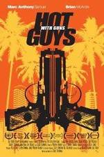 Watch Hot Guys with Guns Zmovie