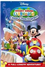 Watch Mickey Mouse Clubhouse: Mickey's Choo Choo Express Zmovie