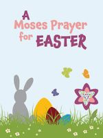 Watch Moses Prayer for Easter Zmovie