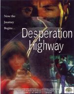 Watch Desperation Highway Zmovie