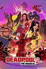 Watch Deadpool The Musical 2 - Ultimate Disney Parody Zmovie