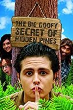 Watch The Big Goofy Secret of Hidden Pines Zmovie