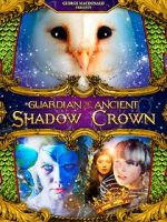Watch Guardian of the Ancient Shadow Crown Zmovie