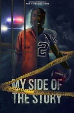 Watch My side of the story Zmovie