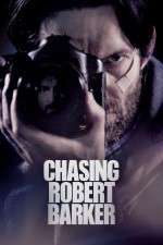 Watch Chasing Robert Barker Zmovie