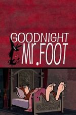 Watch Goodnight Mr. Foot Zmovie