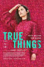 Watch True Things Zmovie