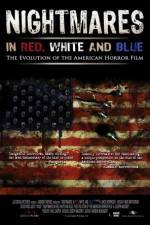 Watch Nightmares in Red White and Blue Zmovie