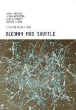 Watch Bloomin Mud Shuffle Zmovie