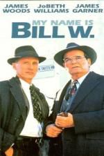 Watch My Name Is Bill W. Zmovie