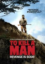 Watch To Kill a Man Zmovie