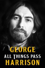 Watch George Harrison: All Things Pass Zmovie