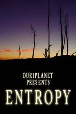 Watch Our1Planet Presents: Entropy Zmovie