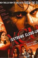 Watch XCU: Extreme Close Up Zmovie