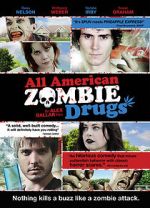 Watch All American Zombie Drugs Zmovie