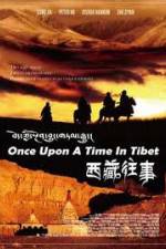 Watch Once Upon a Time in Tibet Zmovie