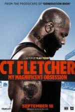 Watch CT Fletcher: My Magnificent Obsession Zmovie