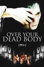 Watch Over Your Dead Body Zmovie