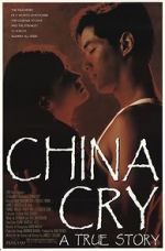 Watch China Cry: A True Story Zmovie