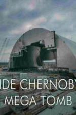 Watch Inside Chernobyl\'s Mega Tomb Zmovie