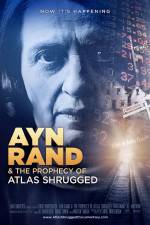 Watch Ayn Rand & the Prophecy of Atlas Shrugged Zmovie