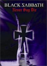 Watch Black Sabbath: Never Say Die Zmovie