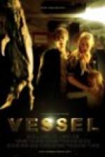 Watch Vessel Zmovie