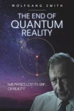 Watch The End of Quantum Reality Zmovie