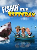 Watch Fishin\' with RiffTrax Zmovie