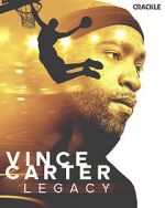 Watch Vince Carter: Legacy Zmovie