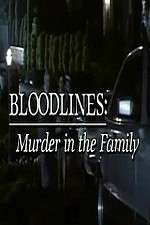 Watch Bloodlines: Murder in the Family Zmovie