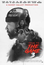 Watch True to the Game 3 Zmovie