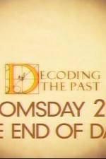 Watch Decoding the Past Doomsday 2012 - The End of Days Zmovie