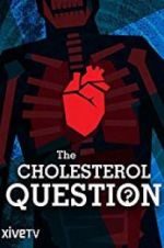 Watch The Cholesterol Question Zmovie