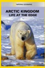 Watch National Geographic Arctic Kingdom: Life at the Edge Zmovie