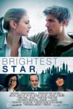 Watch Brightest Star Zmovie