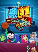 Watch Teen Titans Go! See Space Jam Zmovie