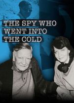 Watch The Spy Who Went Into the Cold Zmovie