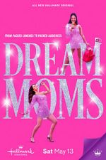 Watch Dream Moms Zmovie