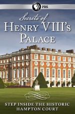 Watch Secrets of Henry VIII\'s Palace: Hampton Court Zmovie