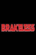 Watch Brakeless Zmovie