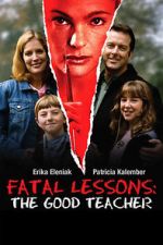 Watch Fatal Lessons: The Good Teacher Zmovie