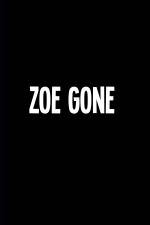 Watch Zoe Gone Zmovie