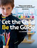 Watch Let the Child Be the Guide Zmovie