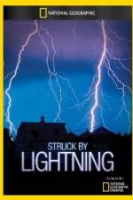 Watch National Geographic Struck by Lightning Zmovie