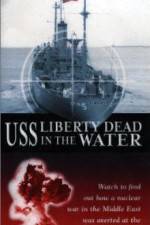 Watch USS Liberty: Dead in the Water Zmovie