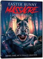 Watch Easter Bunny Massacre: The Bloody Trail Zmovie