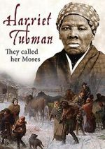 Watch Harriet Tubman: They Called Her Moses Zmovie