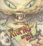 Watch The Atomic Space Bug Zmovie