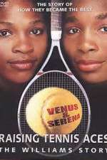 Watch Raising Tennis Aces The Williams Story Zmovie